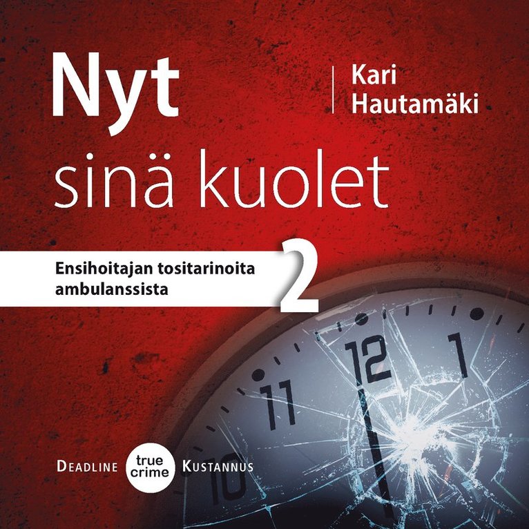 Kari Hautamäki - Nyt sinä kuolet, Ljudbok