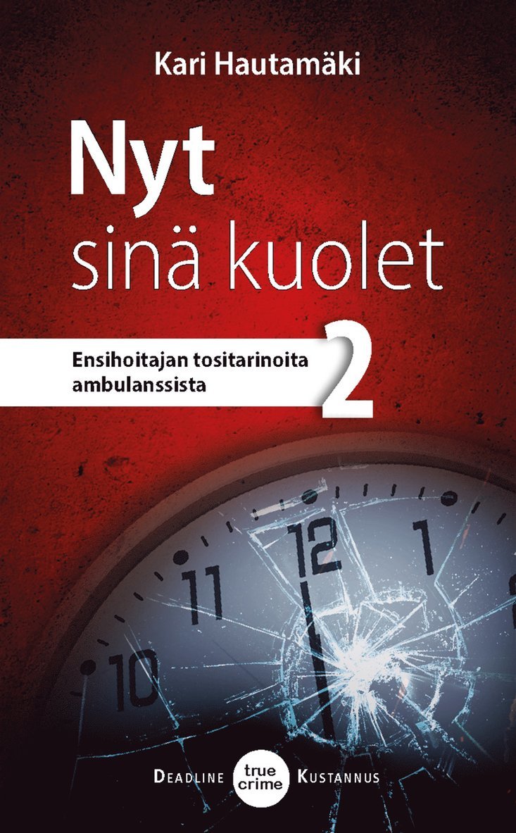 Kari Hautamäki - Nyt sinä kuolet, E-bok