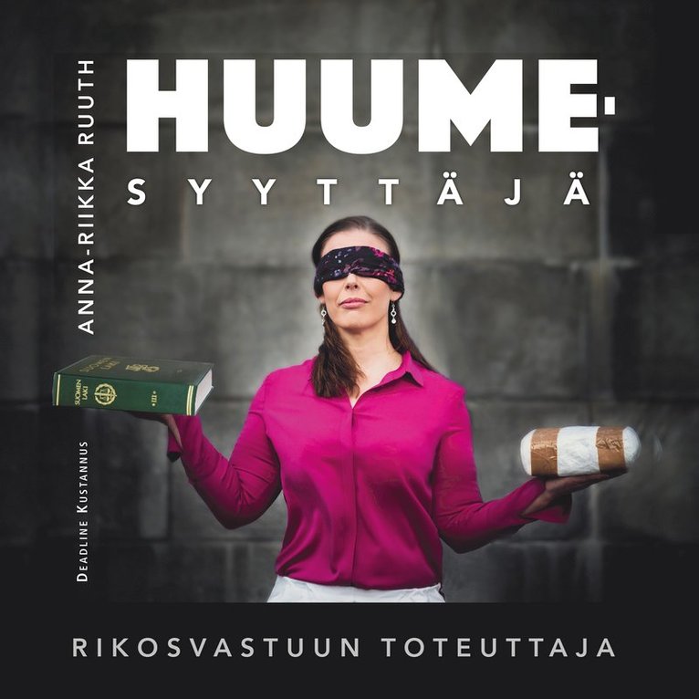 Anna- Riikka Ruuth - Huumesyyttäjä Rikosvastuun toteuttaja, Ljudbok