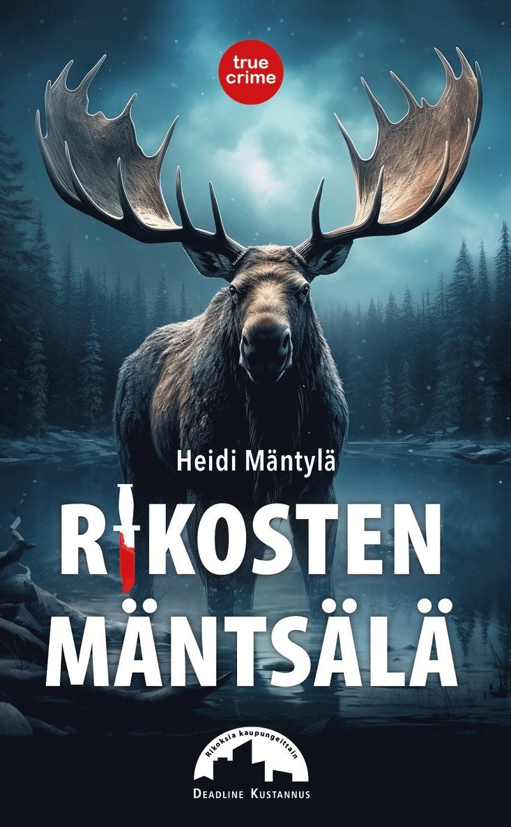 Heidi Mäntylä - Rikosten Mäntsälä, E-bok