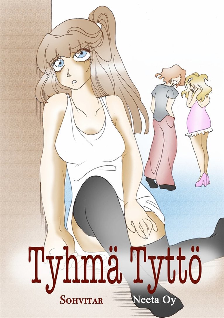 Sonja Heikkilä, Aira Heikkilä, Elli Heikkilä - Tyhmä Tyttö, E-bok