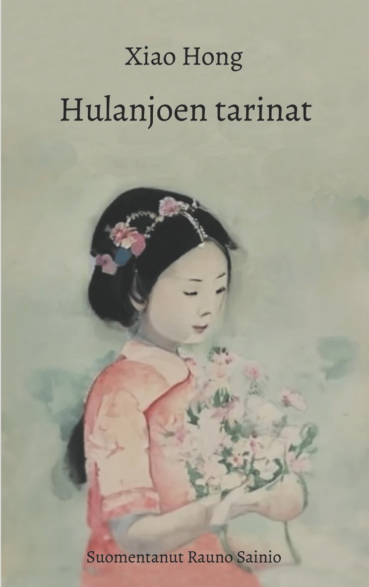 Xiao Hong - Hulanjoen tarinat, E-bok