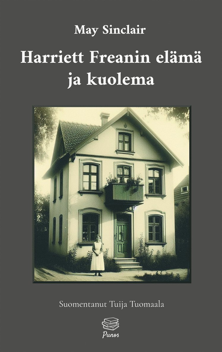 May Sinclair - Harriett Freanin elämä ja kuolema, E-bok