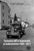 Tarinoita AKT:n k�yt�vilt� ja kabineteista 1989-2012