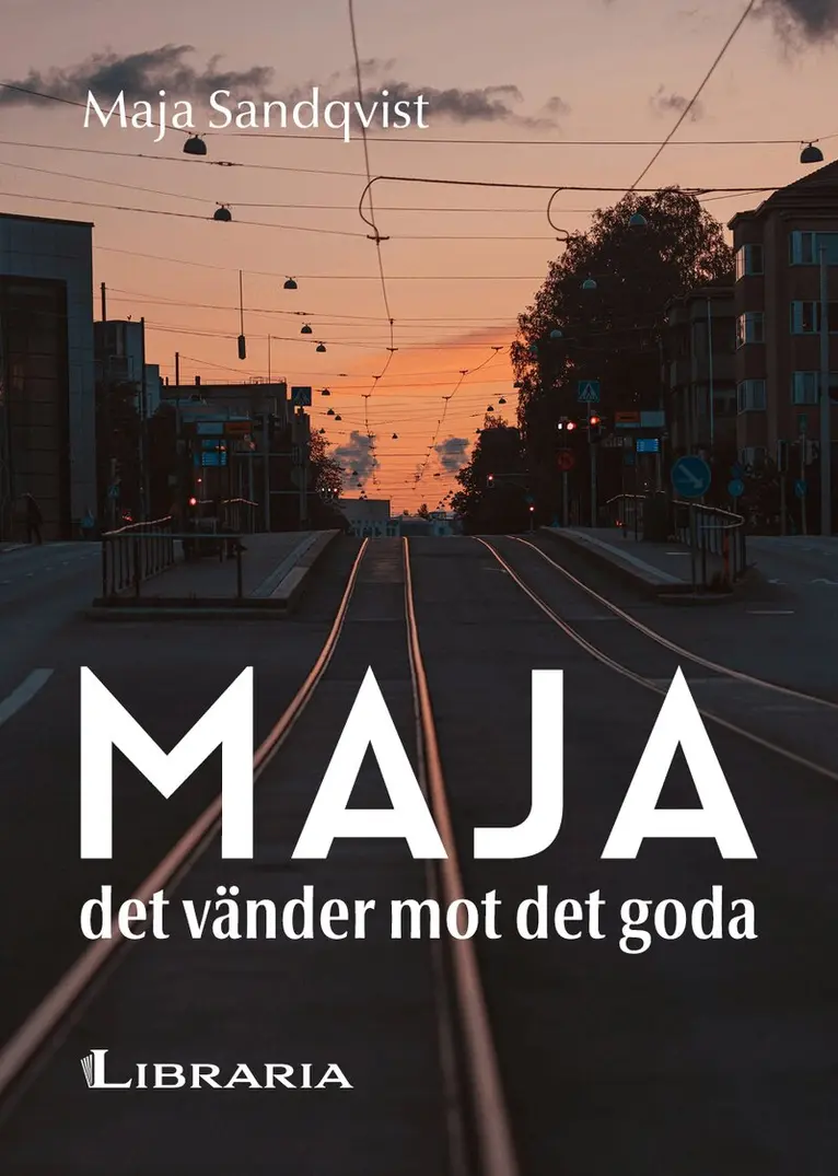 Maja Sandqvist - Maja: det vänder mot det goda, Inbunden. Tillgänglighet: Lägg i varukorg