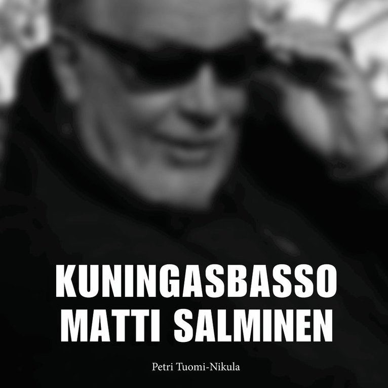 Petri Tuomi-Nikula - Kuningasbasso Matti Salminen, Ljudbok