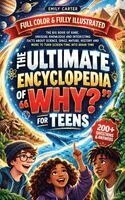 Ultimate Encyclopedia of "Why?" for Teens