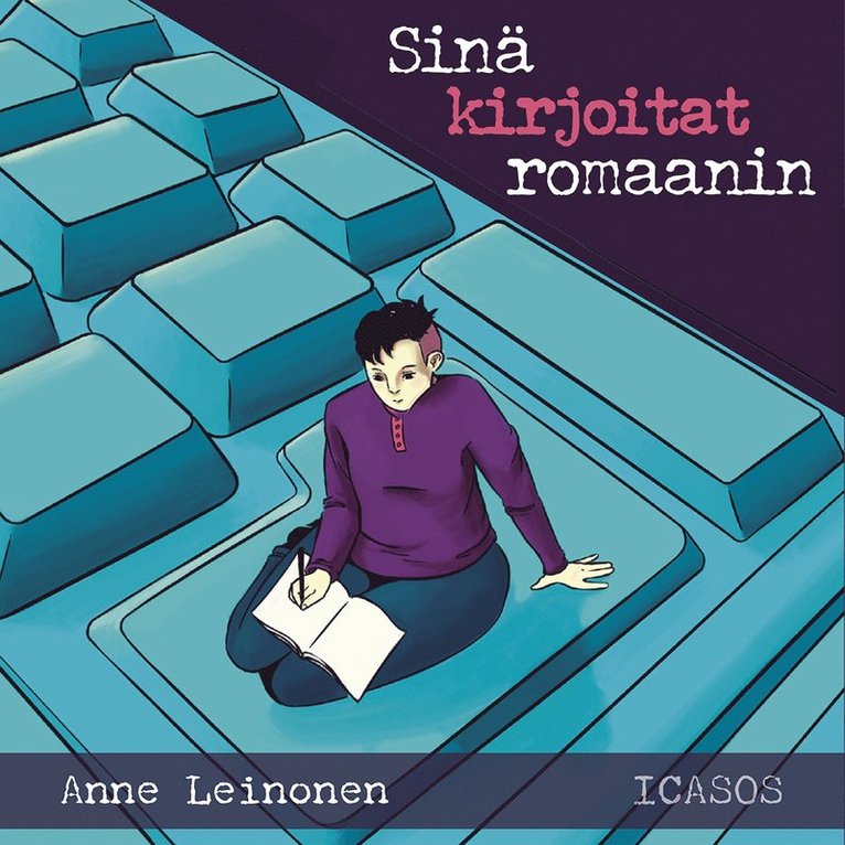 Anne Leinonen - Sinä kirjoitat romaanin, Ljudbok