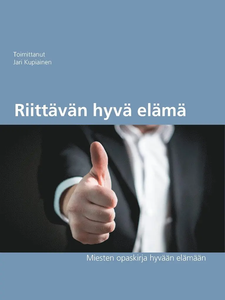 Jari Kupiainen - Riittävän hyvä elämä: Miehen muutoskoulu, E-bok. Tillgänglighet: Lägg i varukorg