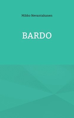 Mikko Nevantakanen - Bardo, Häftad