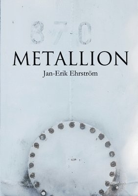 Jan-Erik Ehrström - Metallion, Häftad