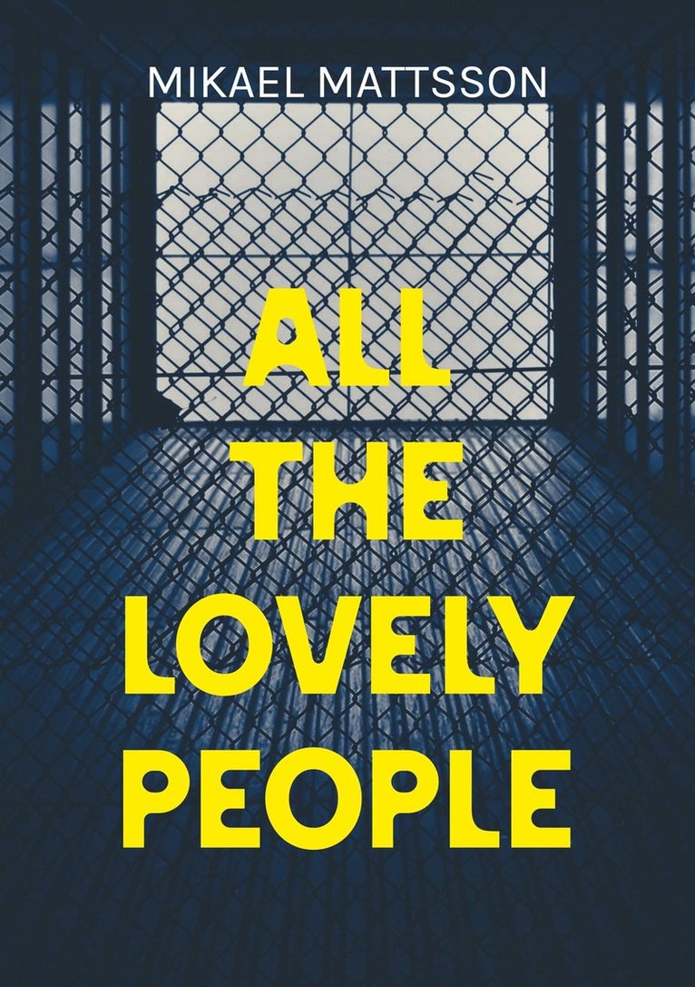 Mikael Mattsson - All The Lovely People, E-bok