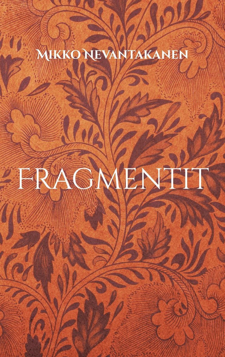 Mikko Nevantakanen - Fragmentit, E-bok