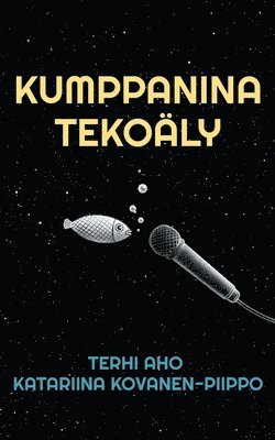 Terhi Aho, Katariina Kovanen-Piippo - Kumppanina tekoäly, Häftad