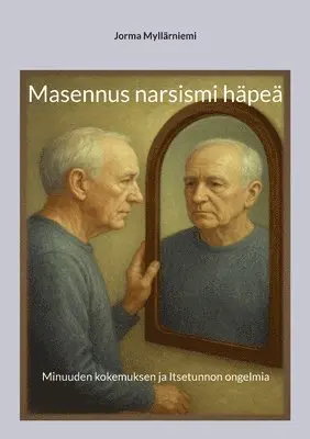 Jorma Myllärniemi - Masennus narsismi häpeä, Häftad. Tillgänglighet: Lägg i varukorg