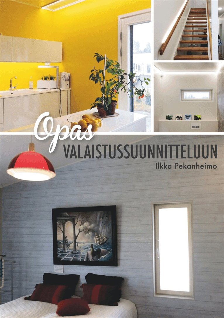 Ilkka Pekanheimo - Opas valaistussuunnitteluun, E-bok. Tillgänglighet: Lägg i varukorg