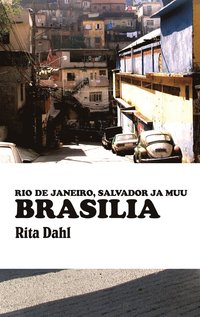 Brasilia: Rio de Janeiro, Salvador ja muu Brasilia