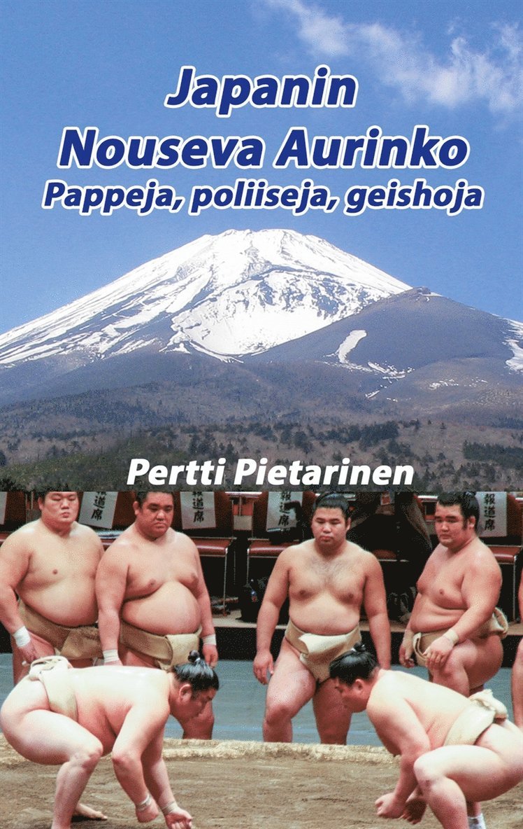 Pertti Pietarinen - Japanin Nouseva Aurinko: Pappeja, poliiseja, geishoja, E-bok. Tillgänglighet: Lägg i varukorg