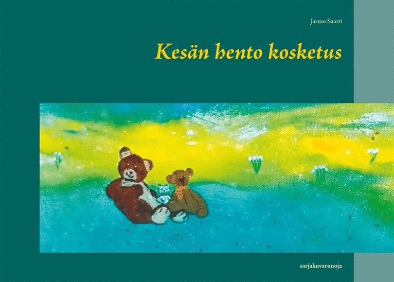 Jarmo Saarti - Kesän hento kosketus: sarjakuvarunoja, E-bok