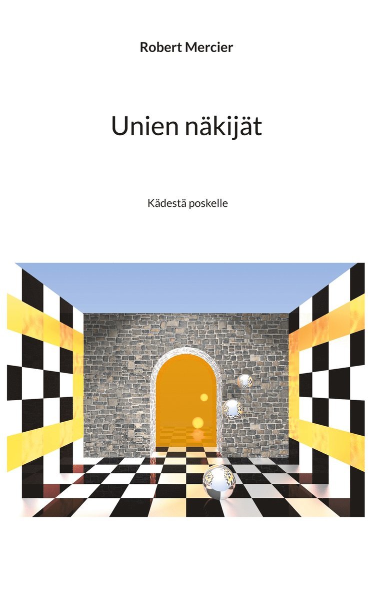 Robert Mercier - Unien näkijät: Kädestä poskelle, E-bok