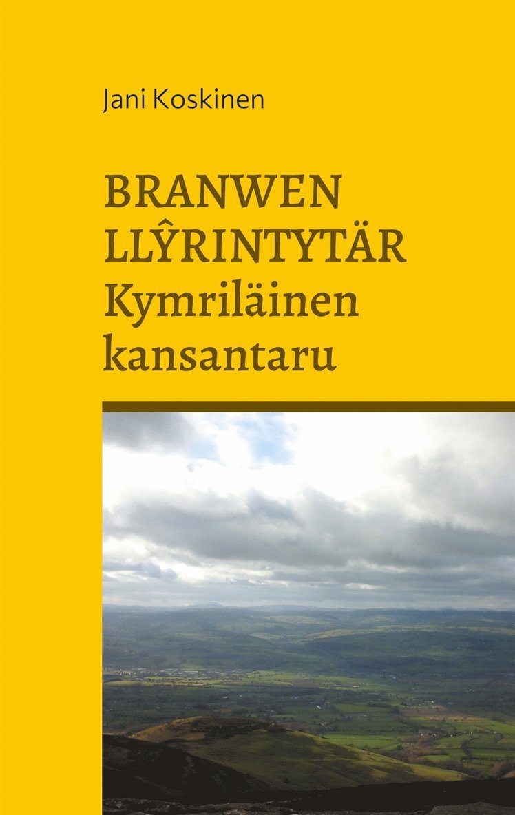 Jani Koskinen - Branwen Llyrintytär - kymriläinen kansantaru, E-bok