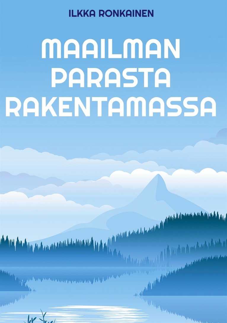 Ilkka Ronkainen - Maailman parasta rakentamassa: Suomalaisen tulosjohtamisen synty, kukoistus ja kehitys 1976-93, E-bok