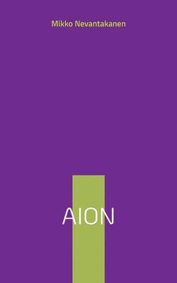 Mikko Nevantakanen - Aion, Häftad
