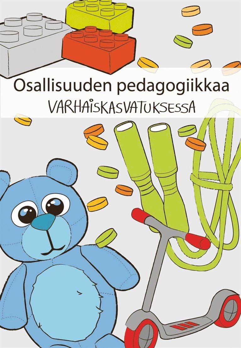 Elina Fonsén, Johanna Heikka, Janniina Vlasov, Jonna Kangas, Suomen varhaiskasvatus ry. - Osallisuuden pedagogiikkaa varhaiskasvatuksessa, E-bok