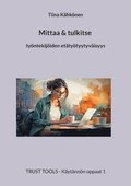 Mittaa & tulkitse Tyntekijiden ettytyytyvisyys