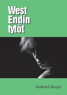 Gabriel Korpi - West Endin tytöt, Häftad