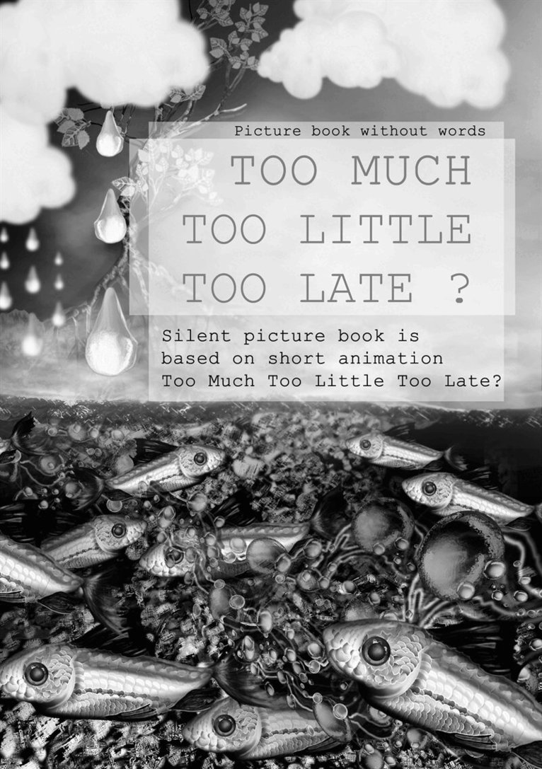 M G - Too Much Too Little Too Late ?: Picture book without words, E-bok. Tillgänglighet: Lägg i varukorg