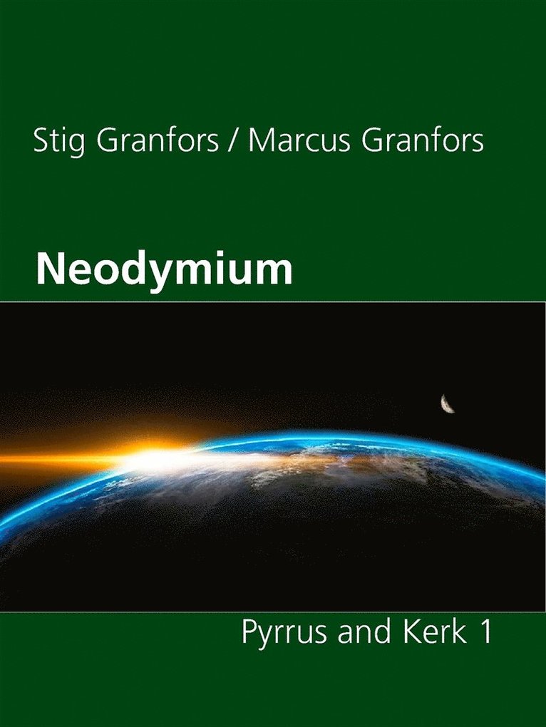 Stig Granfors, Marcus Granfors - Neodymium Pyrrus and Kerk 1, E-bok