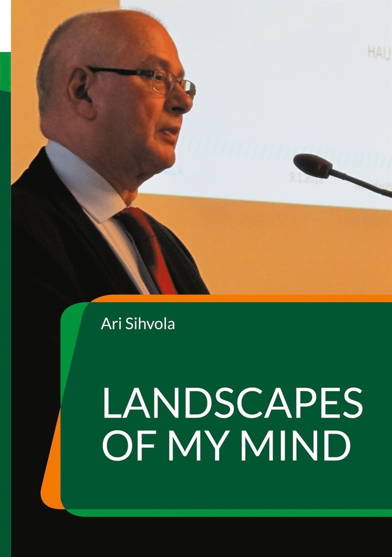 Ari Sihvola - Landscapes of My Mind: Images of Working Life, Life, E-bok