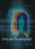 Eris vai Proserpina?: Pieni, suuri planeetta astrologisesti
