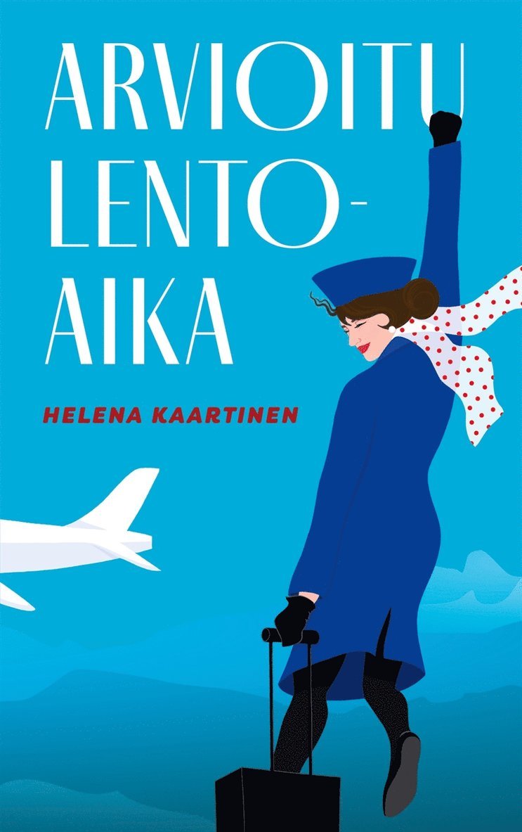 Helena Kaartinen, Tmi Helena Kaartinen - Arvioitu lentoaika, E-bok