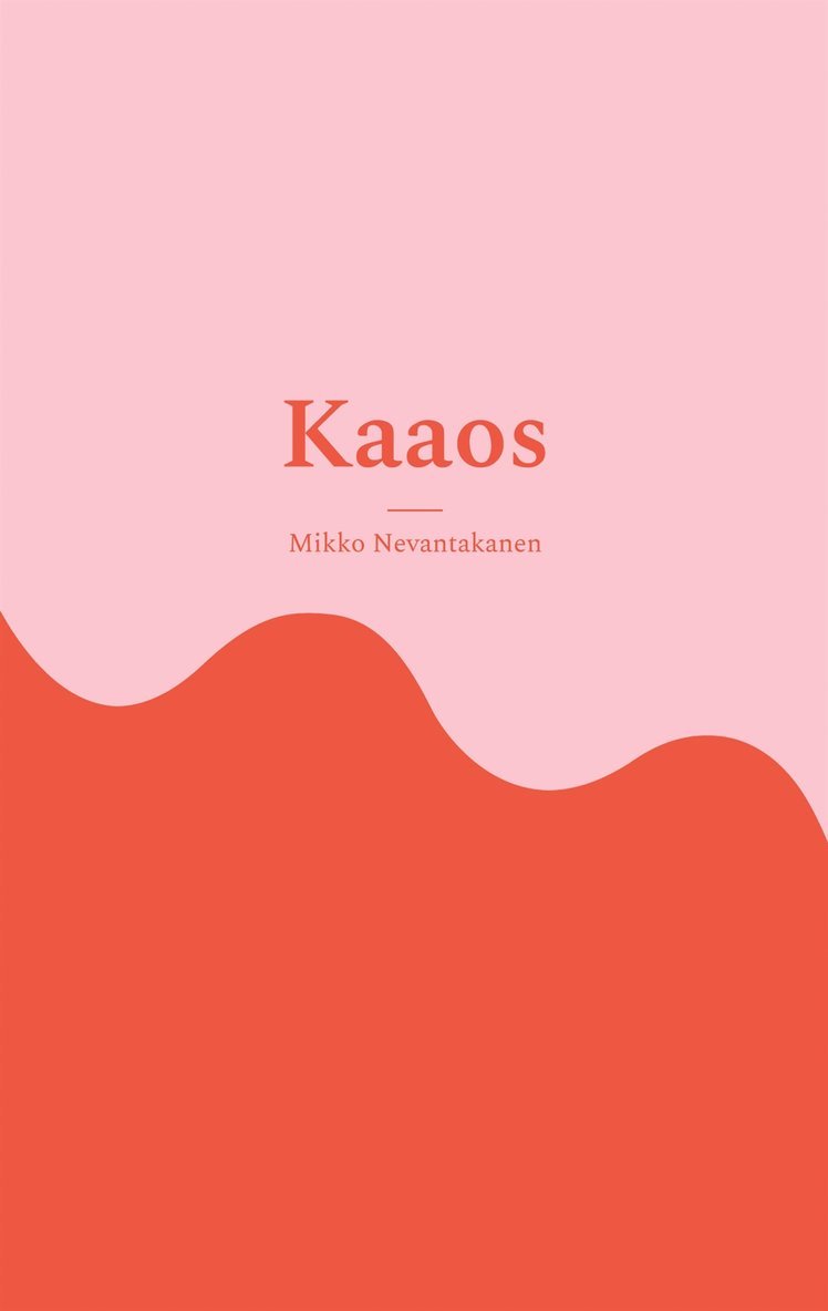 Mikko Nevantakanen - Kaaos, E-bok