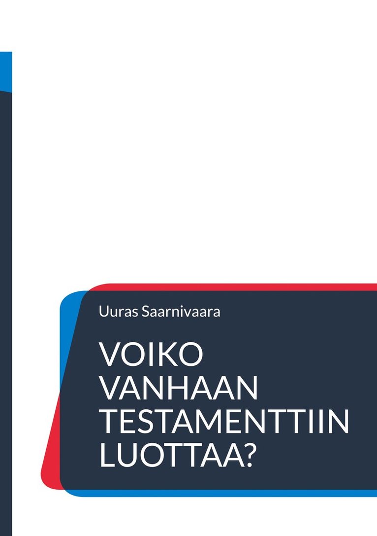 Mikko Satama, Uuras Saarnivaara - Voiko Vanhaan testamenttiin luottaa?, E-bok