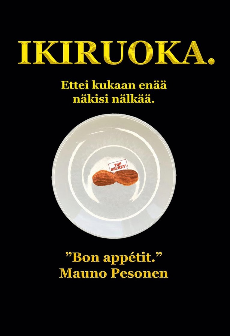 Mauno Pesonen - Ikiruoka.: Ettei kukaan enää näkisi nälkää., E-bok