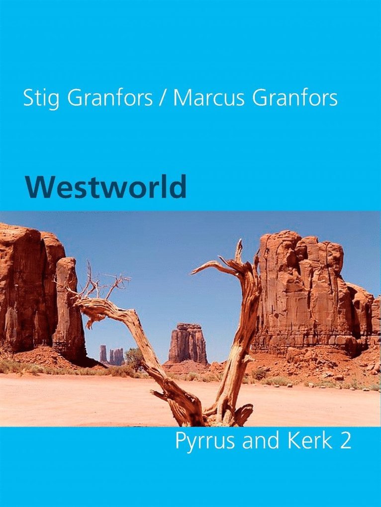 Stig Granfors, Marcus Granfors - Westworld  Pyrrus and Kerk 2, E-bok