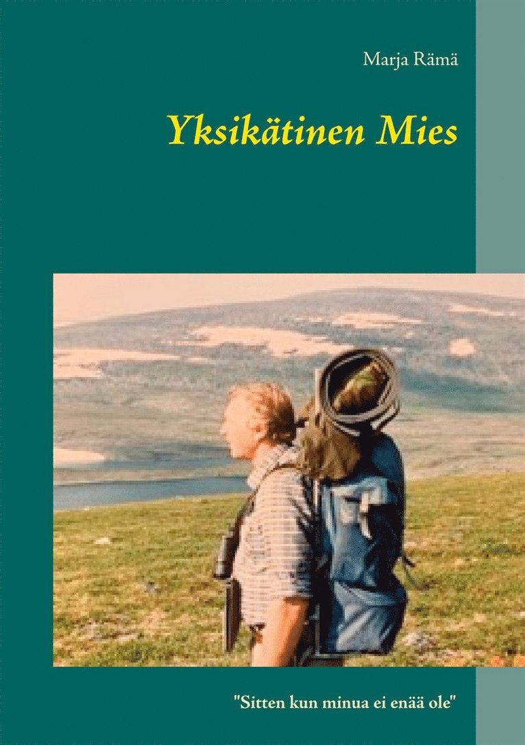Marja Rämä - Yksikätinen Mies: "Sitten kun minua ei enää ole", E-bok