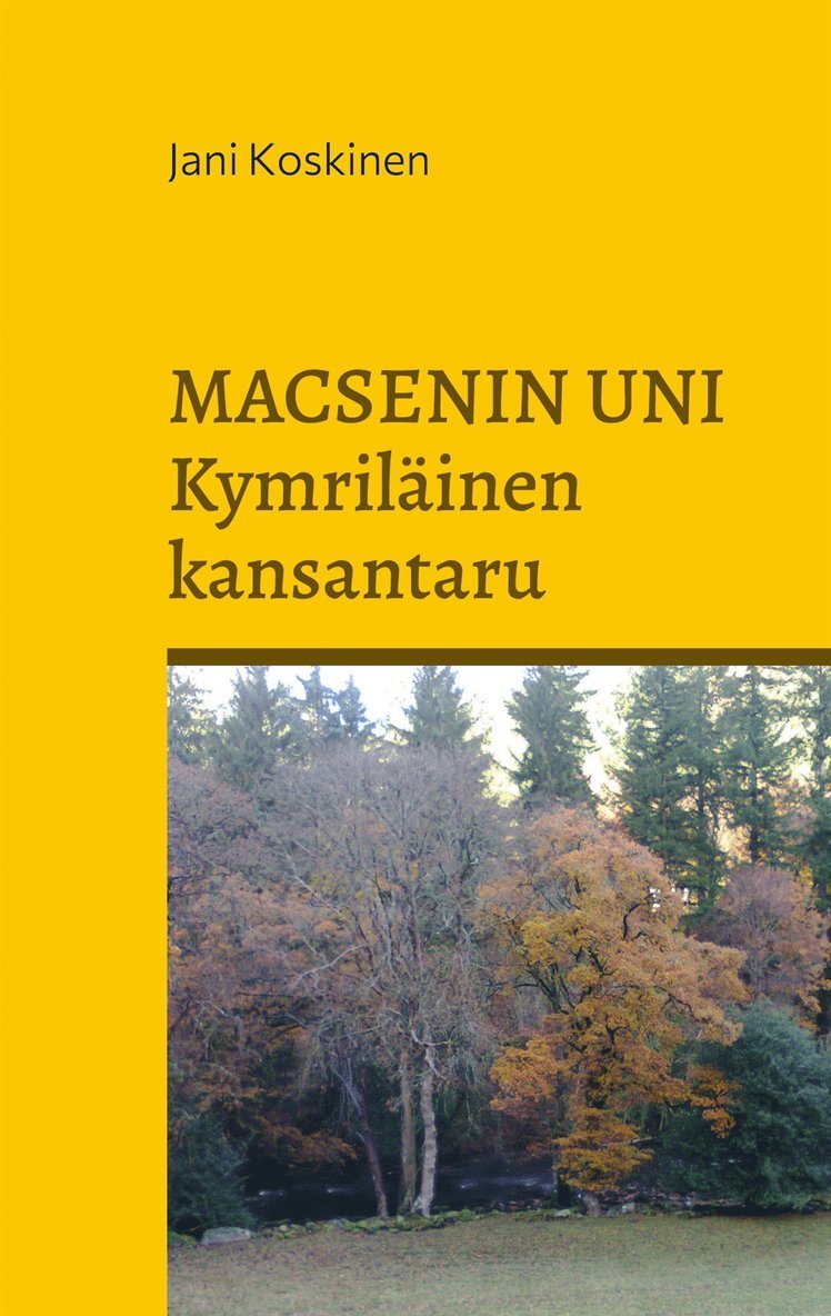 Jani Koskinen - Macsenin uni - kymriläinen kansantaru, E-bok