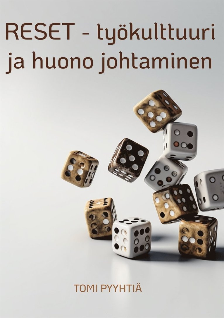 Tomi Pyyhtiä - RESET - työkulttuuri ja huono johtaminen, E-bok
