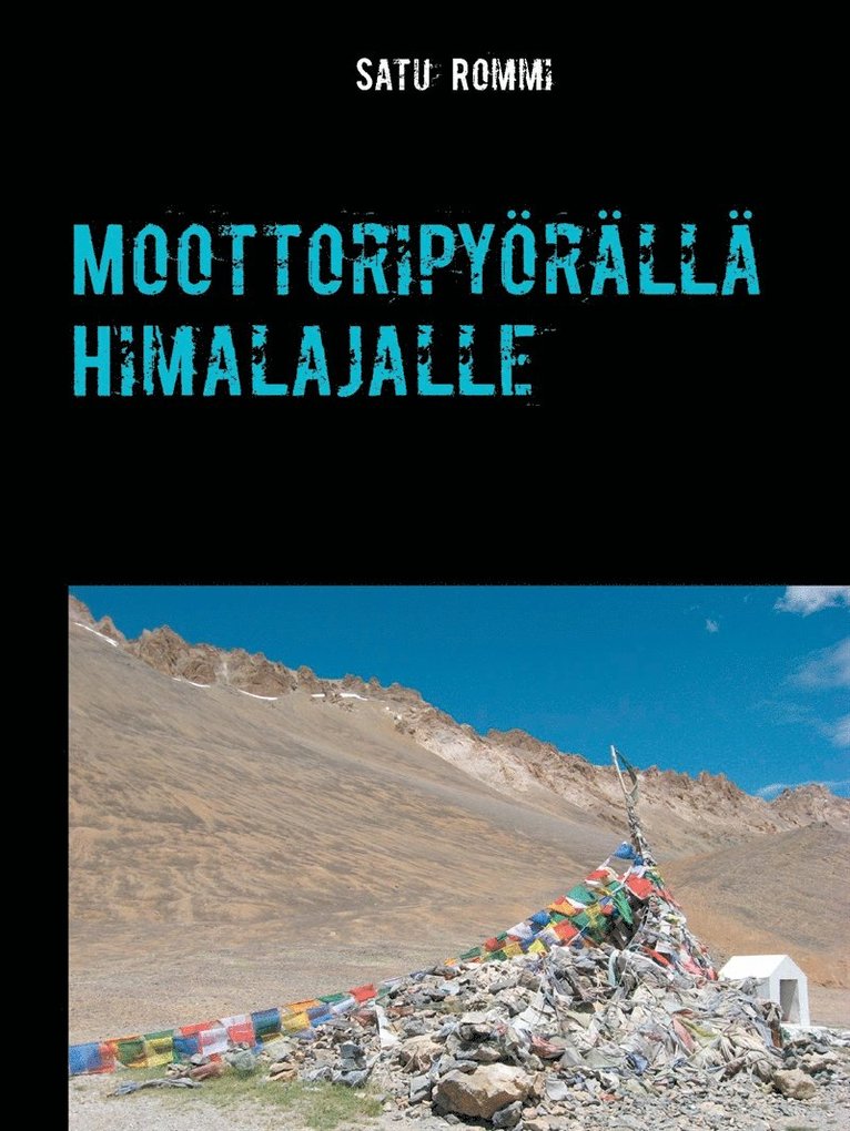 Satu Rommi - Moottoripyörällä Himalajalle, E-bok