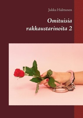 Jukka Halttunen - Omituisia rakkaustarinoita 2, Häftad