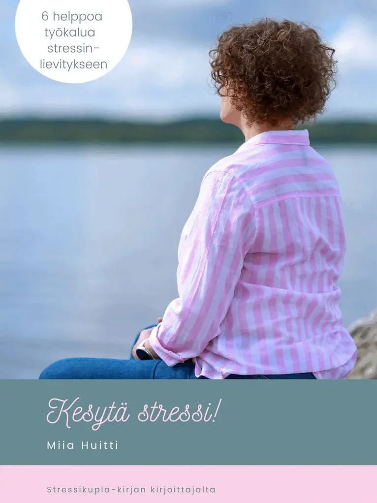 Miia Huitti - Kesytä stressi: 6 helppoa työkalua stressinlievitykseen, E-bok. Tillgänglighet: Lägg i varukorg