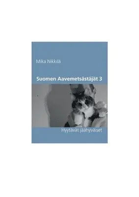 Mika Nikkilä - Suomen Aavemetsästäjät 3, Häftad. Tillgänglighet: Lägg i varukorg
