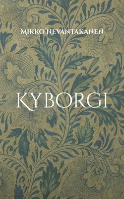 Mikko Nevantakanen - Kyborgi, Häftad