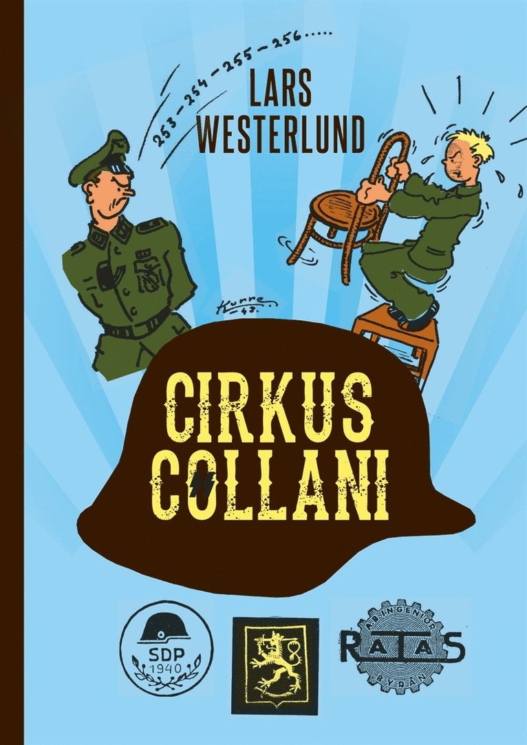 Lars Westerlund - Cirkus Collani: De finländska SS-frivilliga 1941-43. En sedeskildring baserad på de frivilligas egna berättelser, E-bok