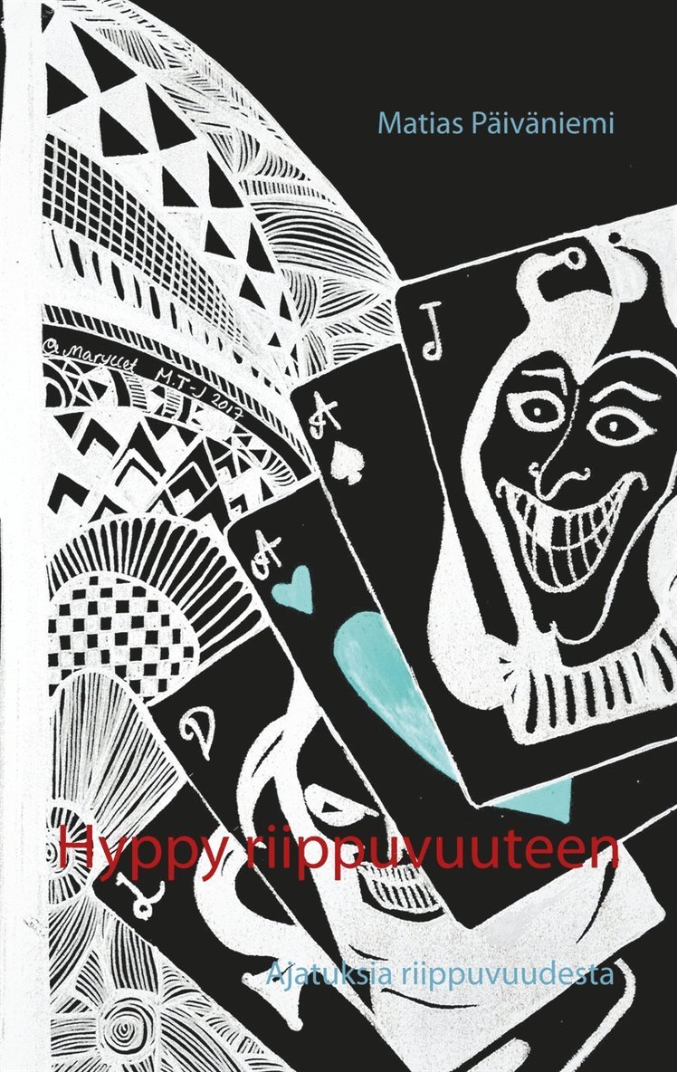 Matias Päiväniemi - Hyppy riippuvuuteen: Ajatuksia riippuvuudesta, E-bok