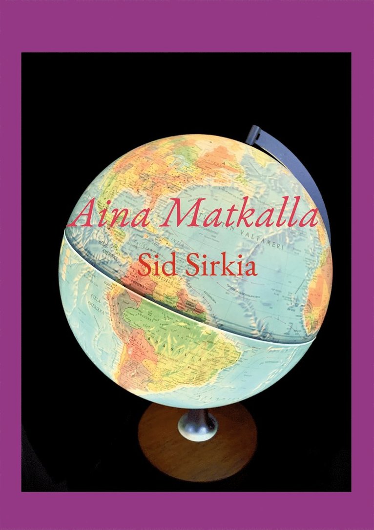 Sid Sirkia - Aina Matkalla, E-bok